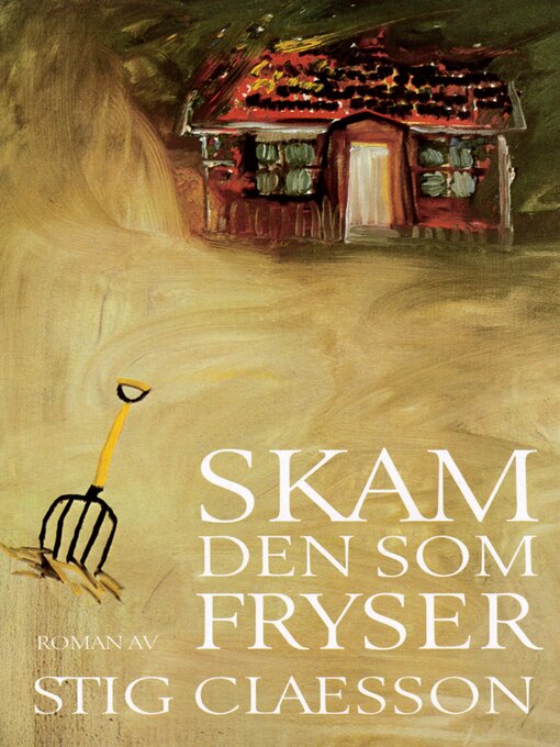 Titeldetaljer för Skam den som fryser av Stig Claesson - Tillgänglig